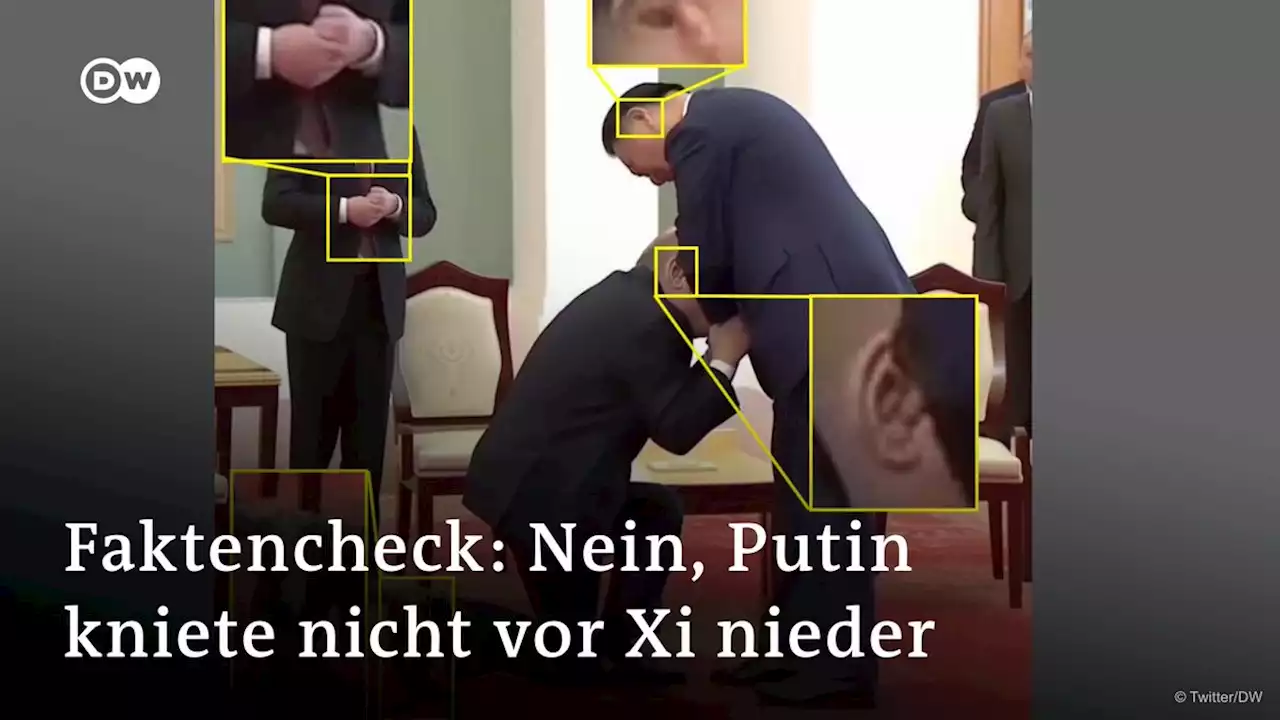 Faktencheck: Nein, Putin kniete nicht vor Xi nieder | DW | 22.03.2023