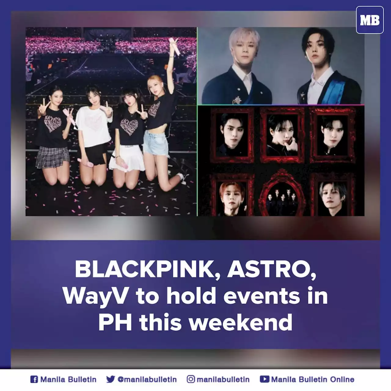 BLACKPINK, ASTRO unit, WayV to hold events in PH this weekend