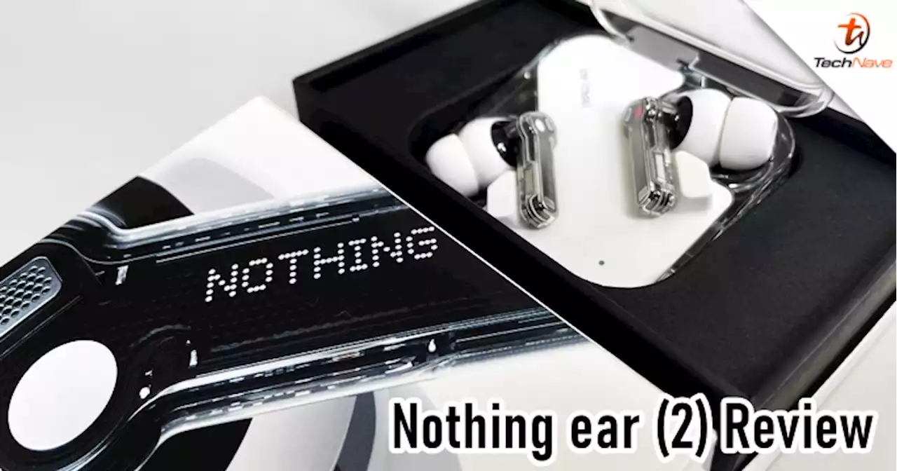 Nothing ear (2) review - The TWS earbuds successor that we've been waiting for | TechNave