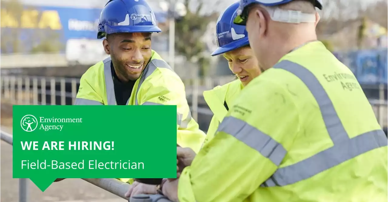 Field-Based Electrician - Environment Agency