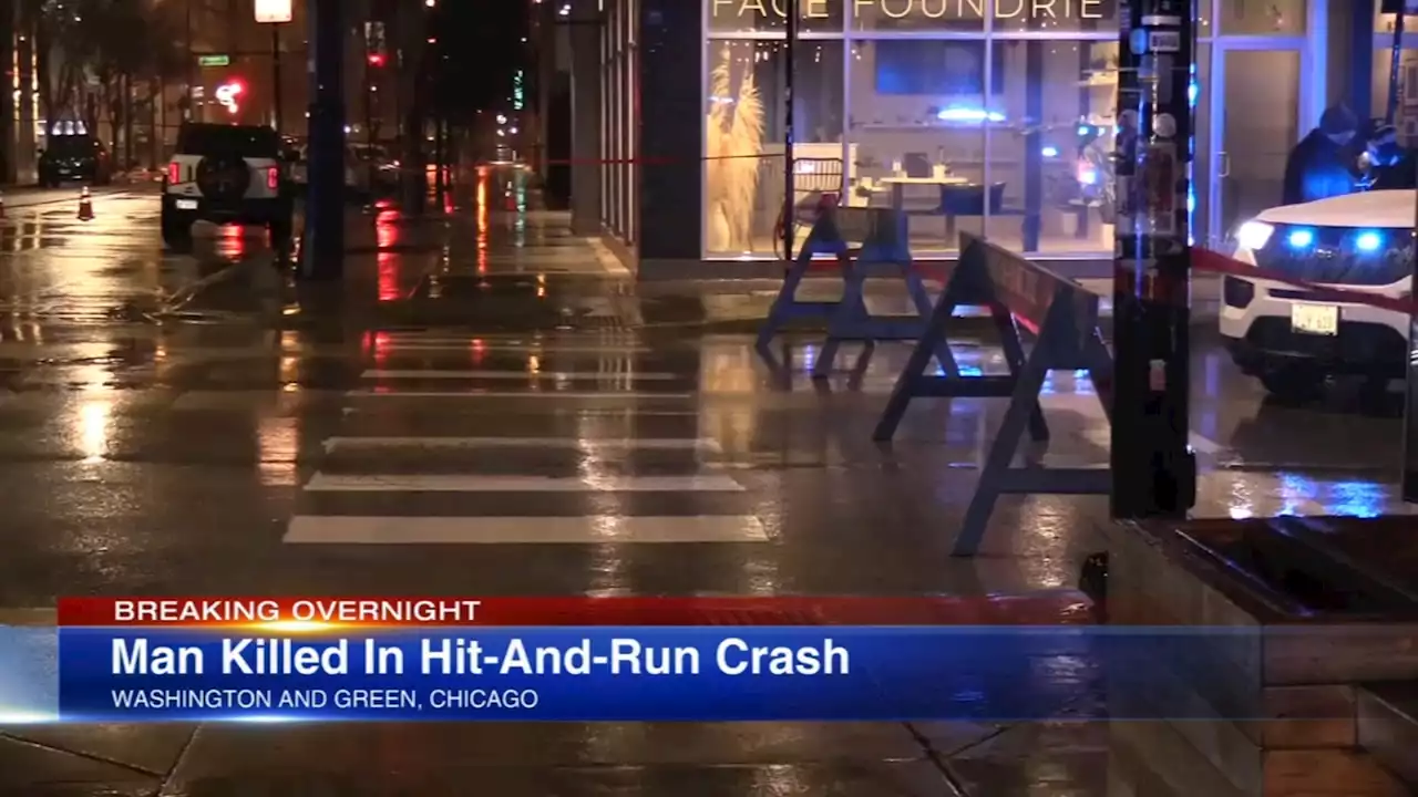 Hit and run: Man struck, killed by vehicle while crossing street in West Loop, Chicago police say