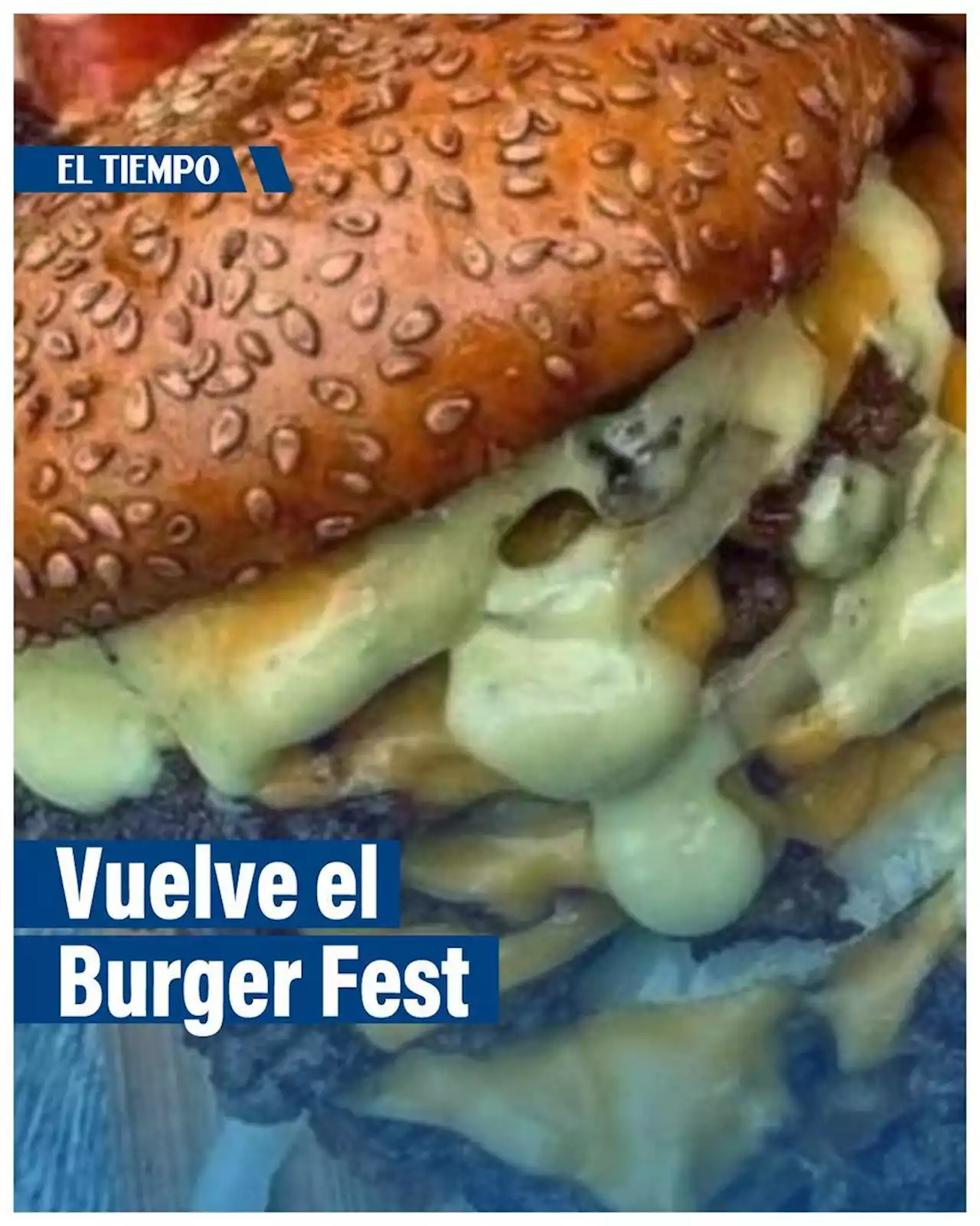 Vuelve el Burger Fest, el festival de las hamburguesas gigantes