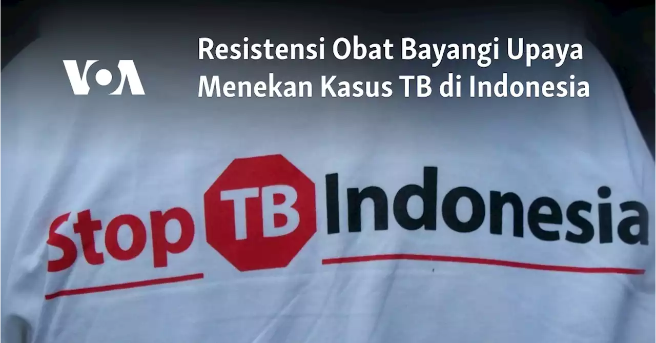 Resistensi Obat Bayangi Upaya Menekan Kasus TB di Indonesia