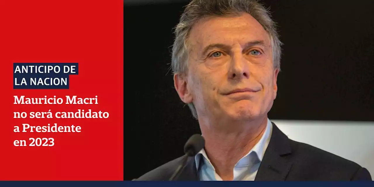 Mauricio Macri no será candidato