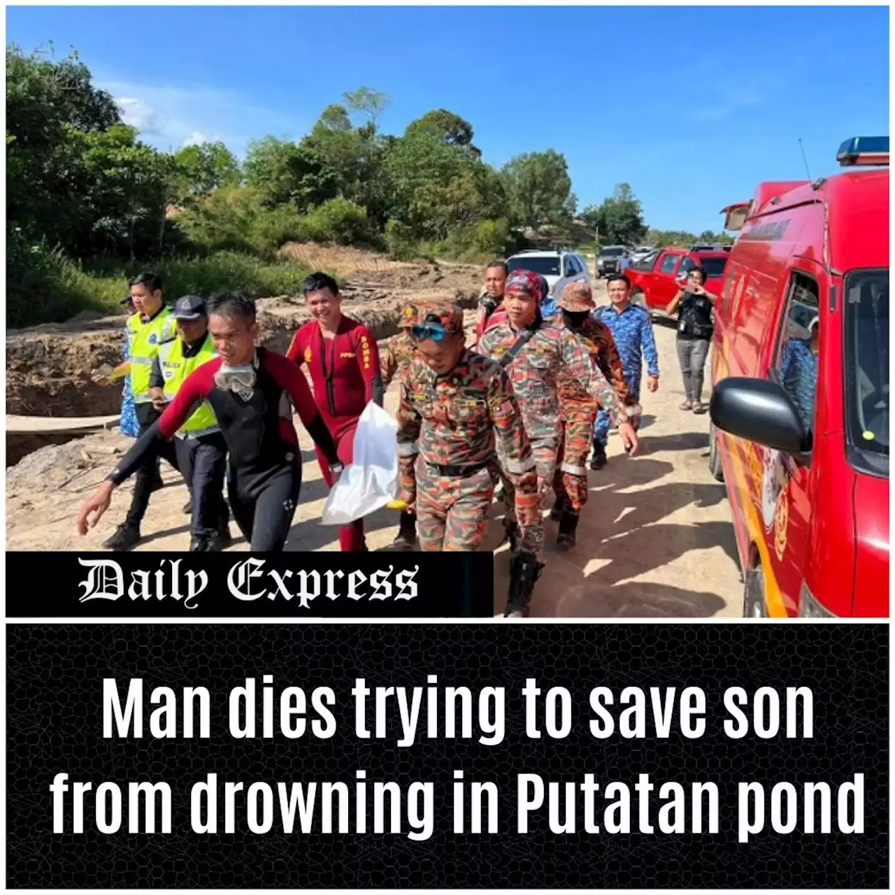 Man dies trying to save son from drowning in Putatan pond