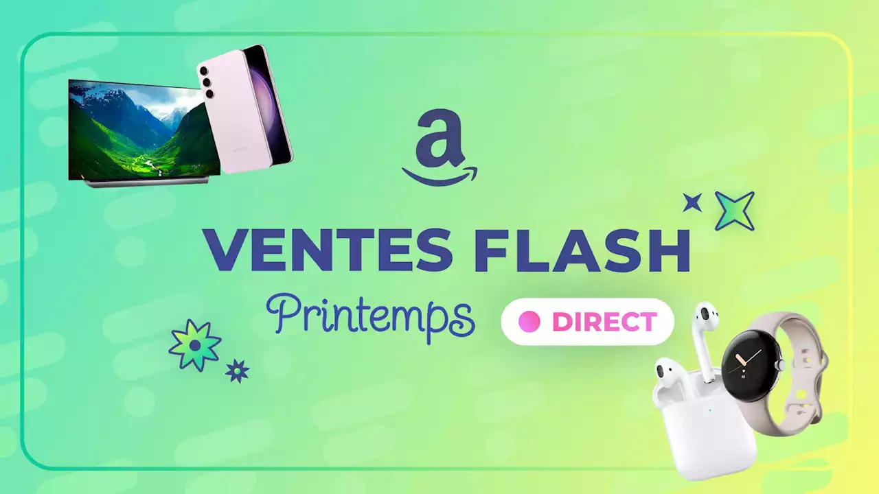 Amazon Ventes Flash : le direct des meilleures offres de ce 'Prime Day' du printemps