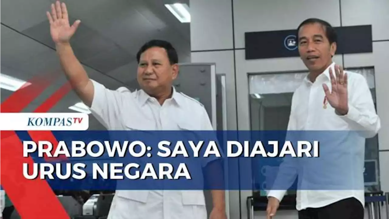 Sering Diajak Jokowi, Prabowo Subianto: Saya Diajari Urus Negara