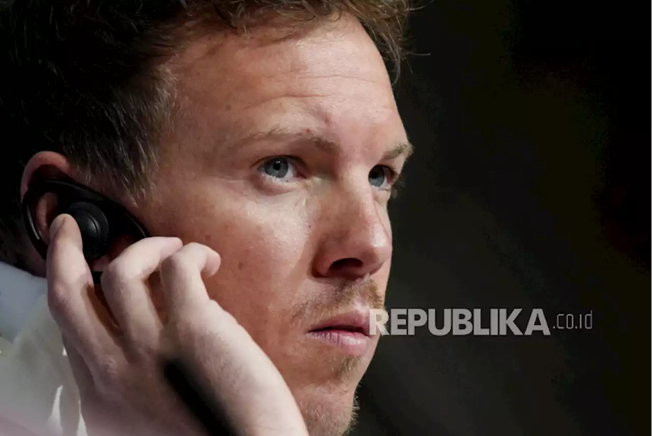 Didekati Tottenham, Nagelsmann Masih Merenung Usai Dipecat Tanpa Kejelasan oleh Munchen |Republika Online