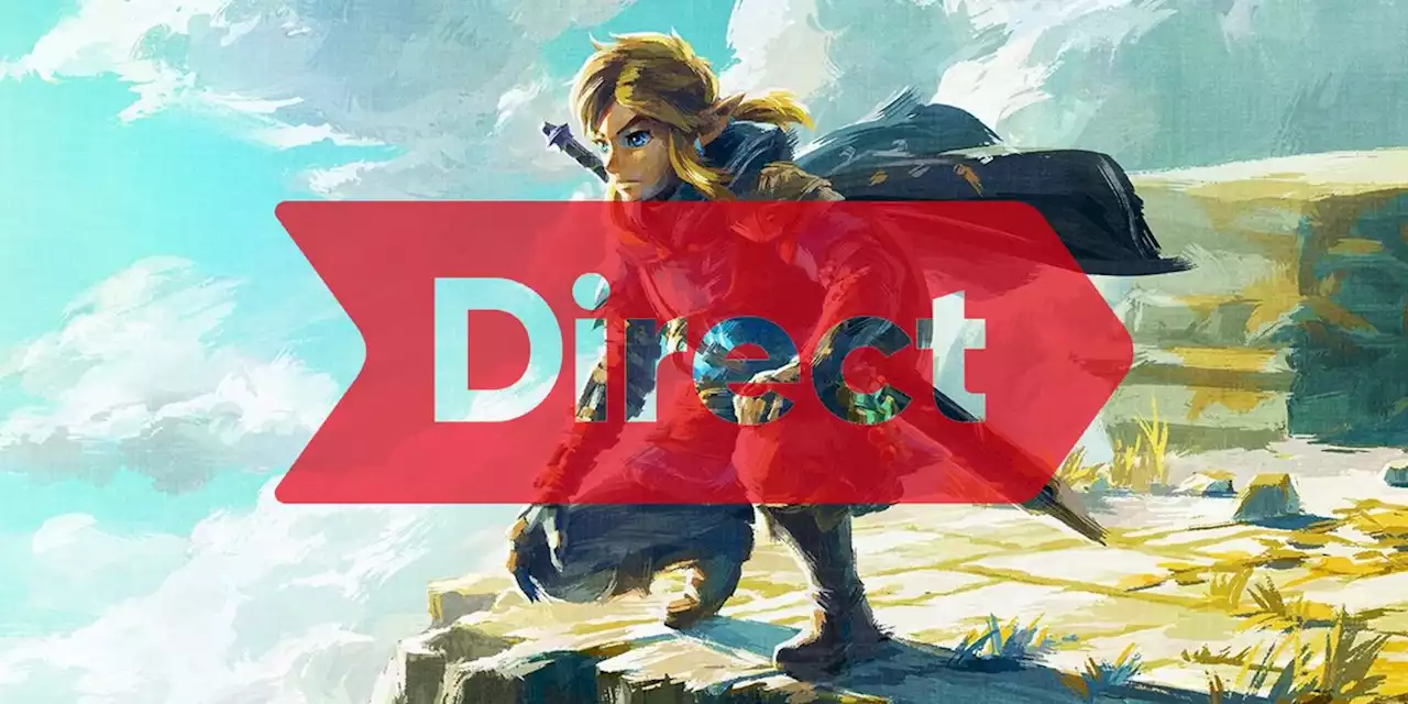 Zelda: Tears Of The Kingdom Gameplay Direct - Start Time & What To Expect