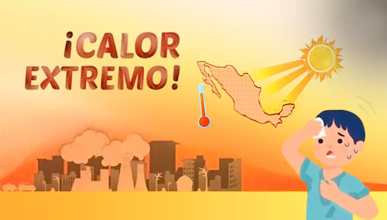 ¿Buscas información sobre el calor extremo? - Ciencia UNAM