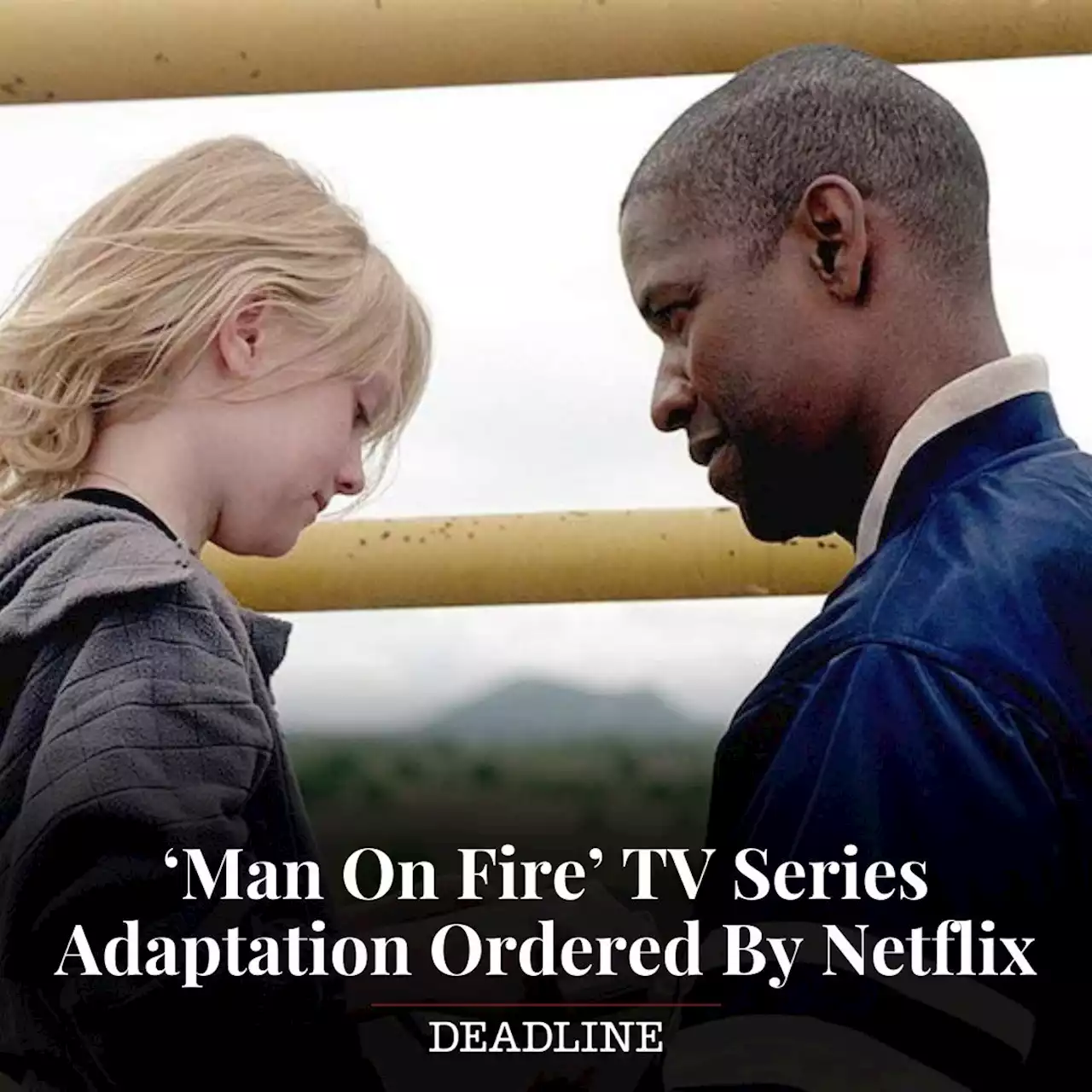 ‘Man On Fire’ TV Series Adaptation Ordered By Netflix