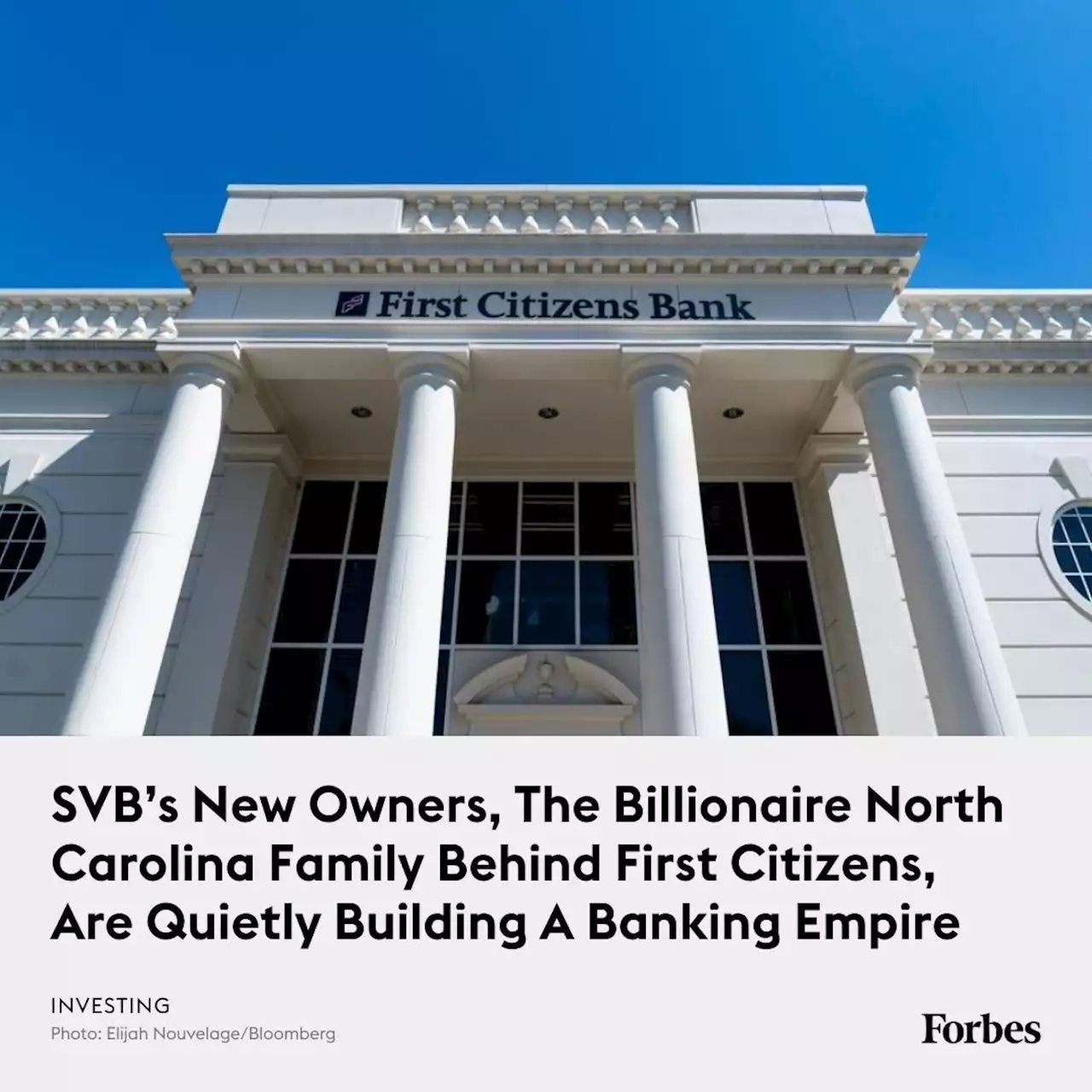 SVB’s New Owners, The Billionaire North Carolina Family Behind First Citizens, Are Quietly Building A Banking Empire