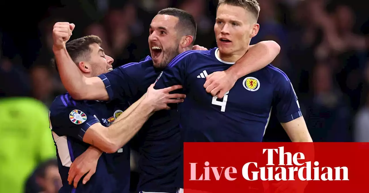 Scotland v Spain: Euro 2024 qualifying – live