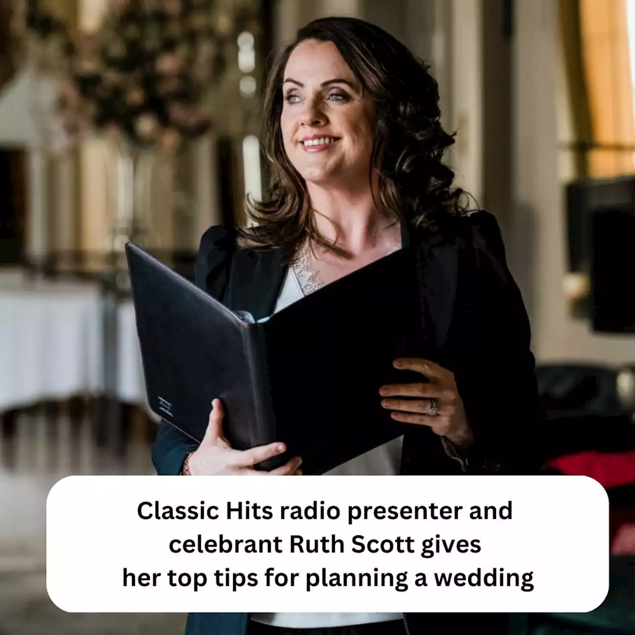 Radio presenter and celebrant Ruth Scott's top tips for planning a wedding