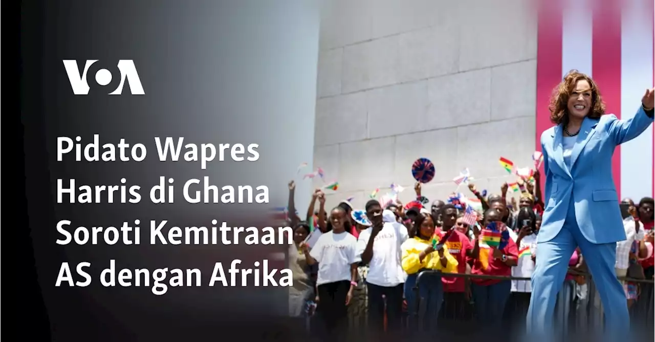 Pidato Wapres Harris di Ghana Soroti Kemitraan AS dengan Afrika