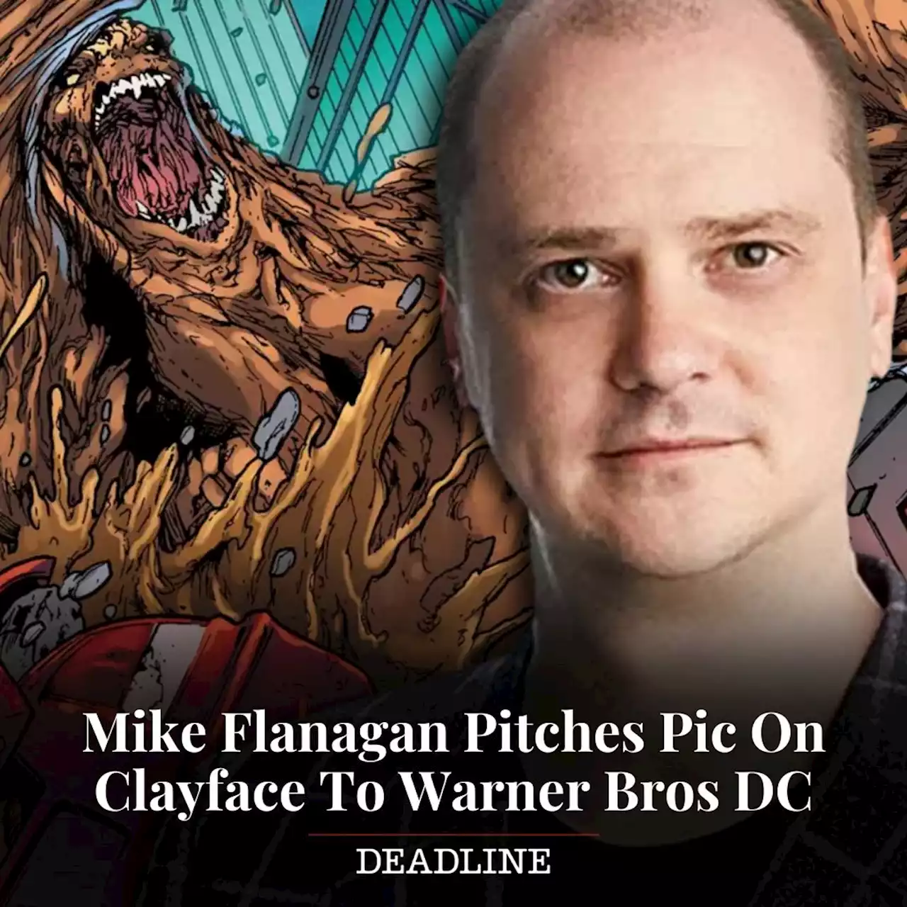 Mike Flanagan Pitches Pic On Clayface To Warner Bros DC – The Dish