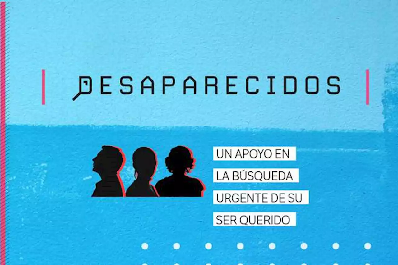 Lo que debe saber para reportar a una persona desaparecida en Colombia