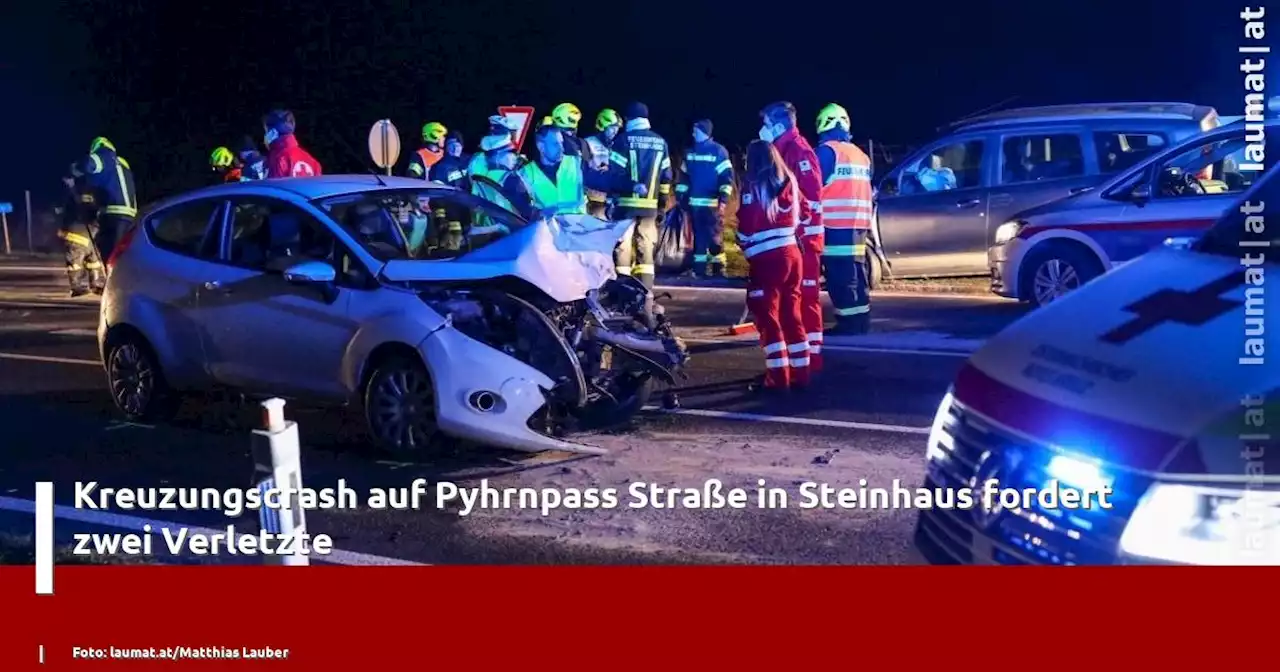 Kreuzungscrash auf Pyhrnpass Straße in Steinhaus fordert zwei Verletzte | laumat|at