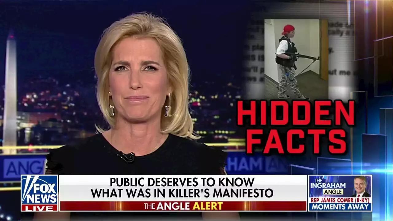 LAURA INGRAHAM: The Nashville shooter's manifesto should be 'aired publicly and in full'