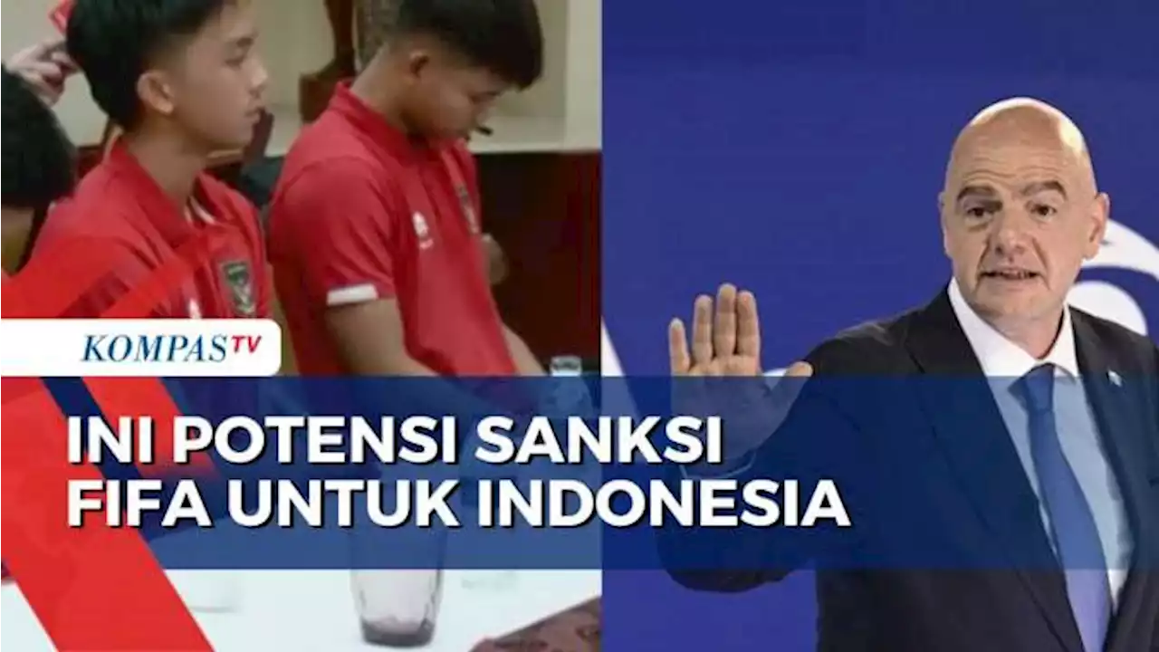 Potensi Sanksi FIFA untuk Indonesia: Tak Bisa Ikut Kompetisi hingga Tidak Diakui