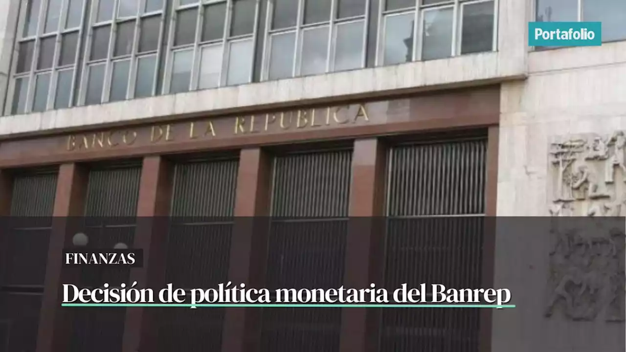 Así fue la decisión del Banrep sobre las tasas de interés para marzo