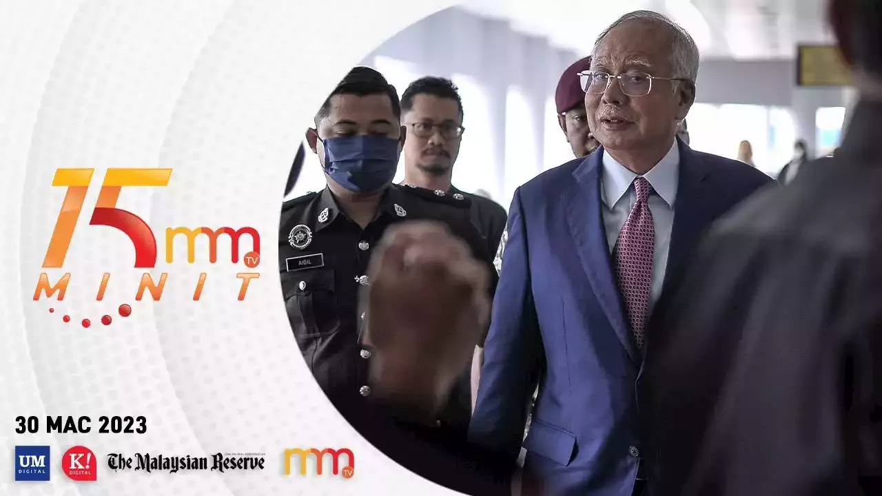 Semakan SRC : Nasib Najib Diketahui Esok | 15 MINIT MMTV 30 MAC 2023 ...