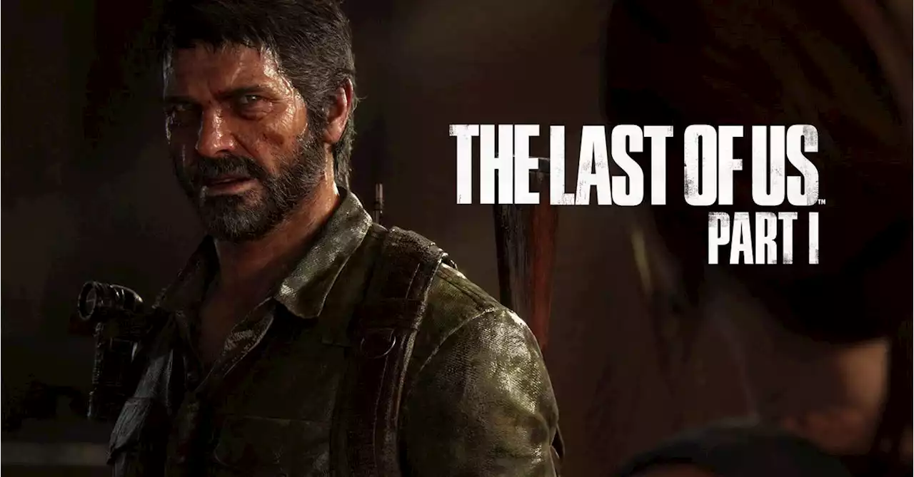 The Last of Us on PC gets a first patch to fix some performance issues