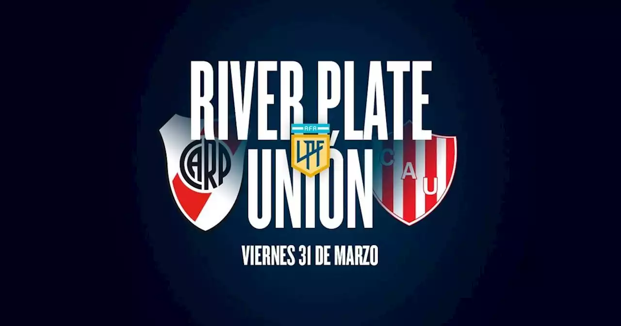 River - Unión: hora, TV y posibles formaciones