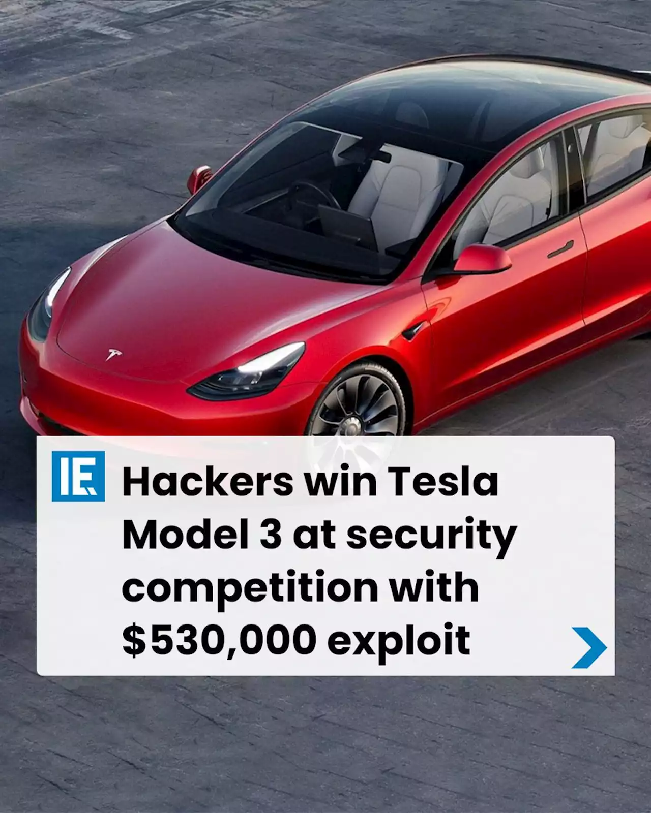 Hackers win Tesla Model 3 at security competition with $530,000 exploit