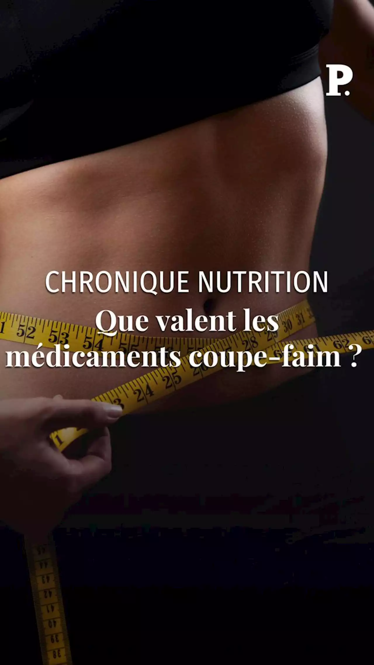 Que valent les médicaments coupe-faim pour perdre du poids ?