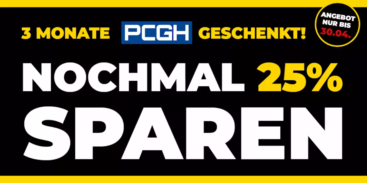 3 Monate PCGH für kurze Zeit geschenkt: Sichern Sie sich jetzt PCGH im Abo