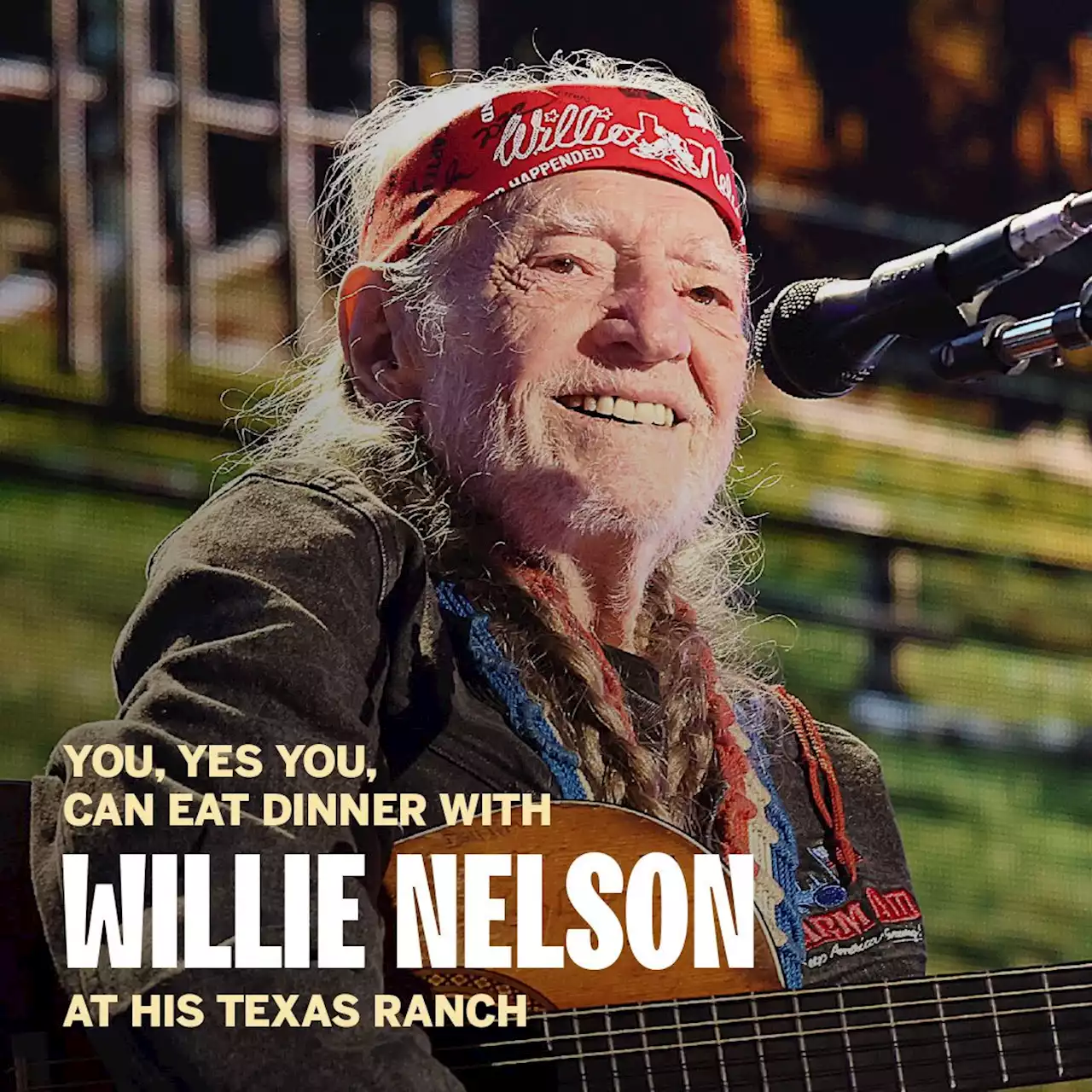 You, Yes You, Can Eat Dinner with Willie Nelson at His Texas Ranch