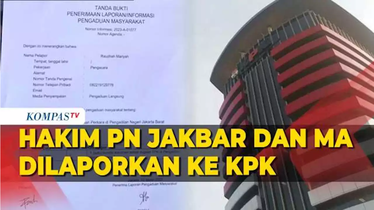 Hakim PN Jakbar dan Mahkamah Agung Dilaporkan ke KPK