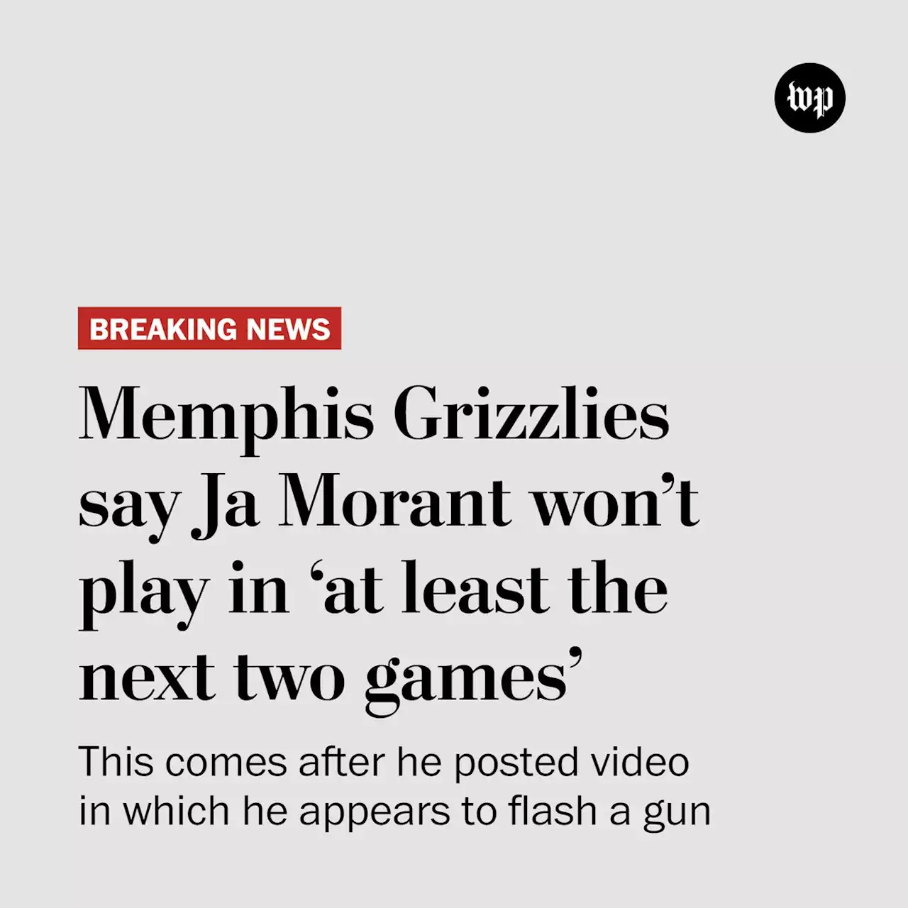 Ja Morant out at least two games amid NBA investigation into gun video