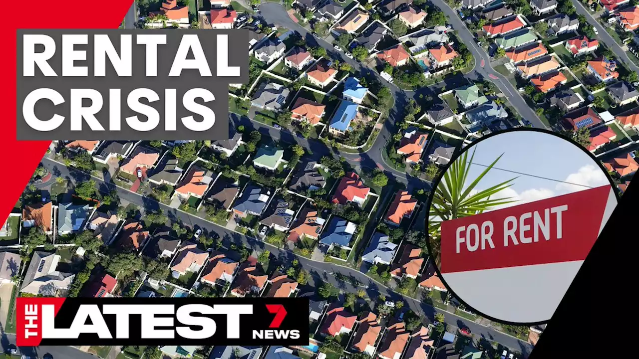 Australia’s rental crisis surges | 7NEWS