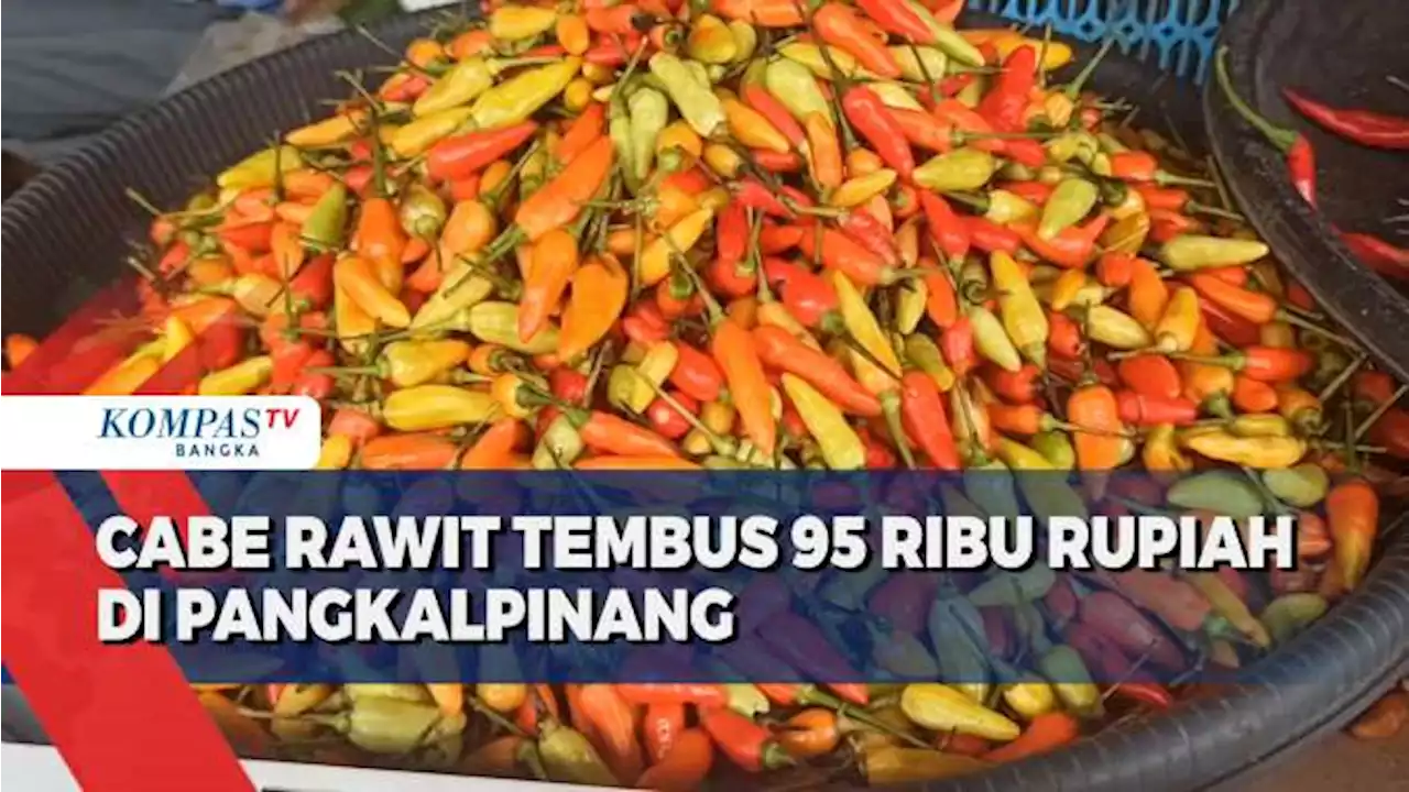 Cabe Rawit di Pangkalpinang Tembus 95 Ribu Rupiah