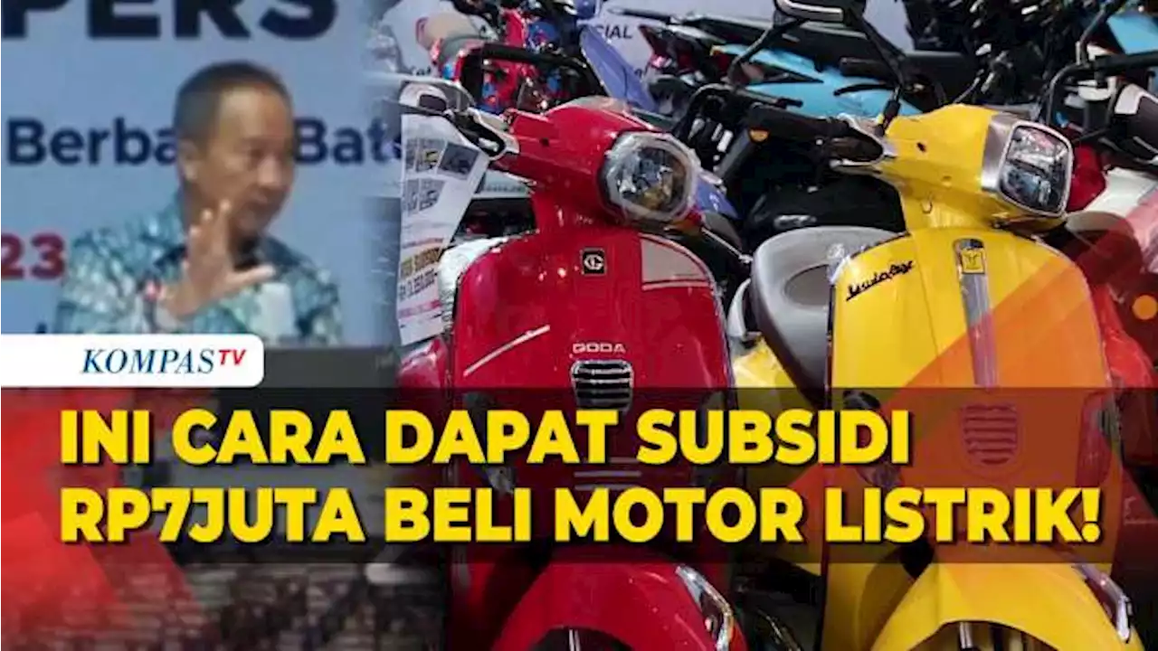 Catat! Ini Cara Beli Motor Listrik dengan Subsidi Rp7 Juta Pemerintah