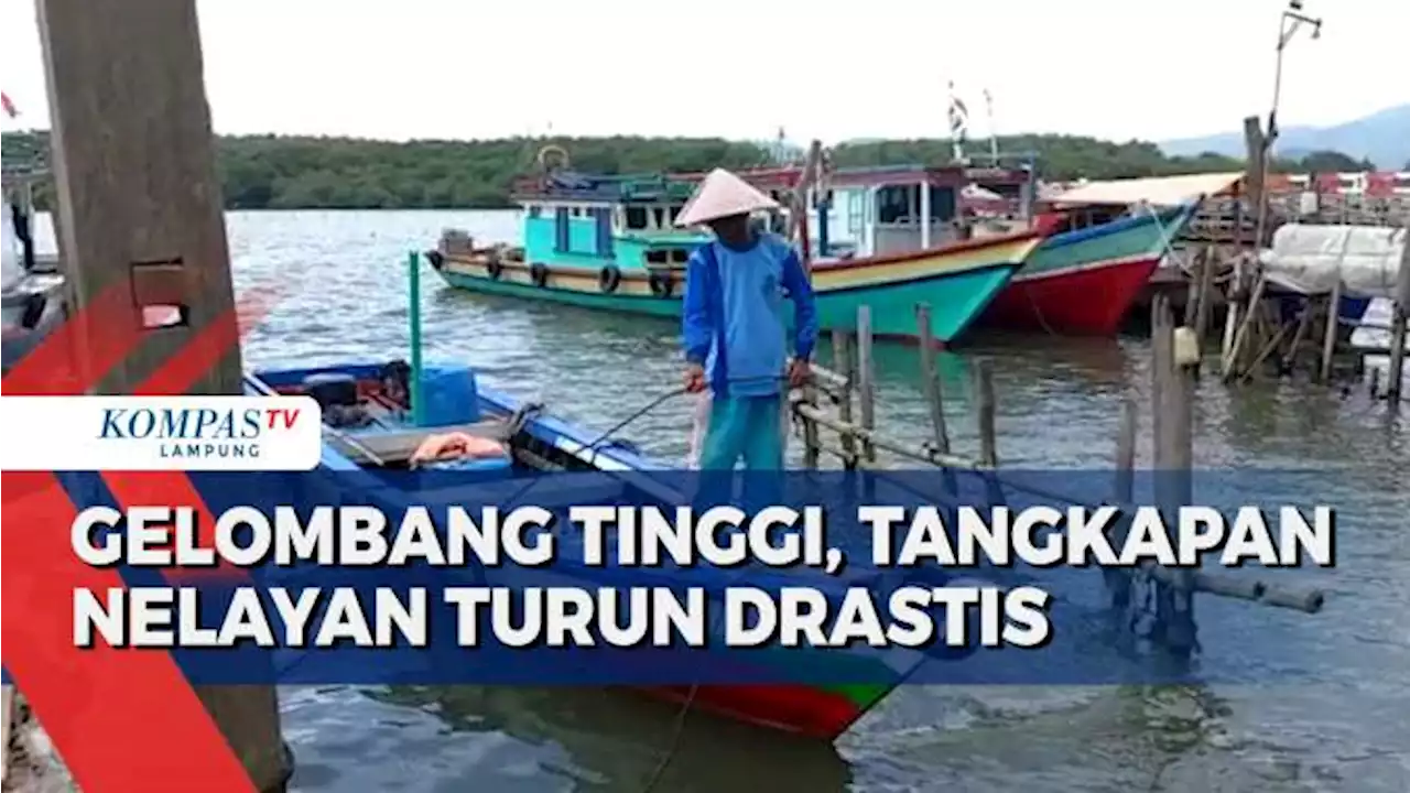 Gelombang Laut Tinggi! Nelayan Sulit Mendapatkan Ikan