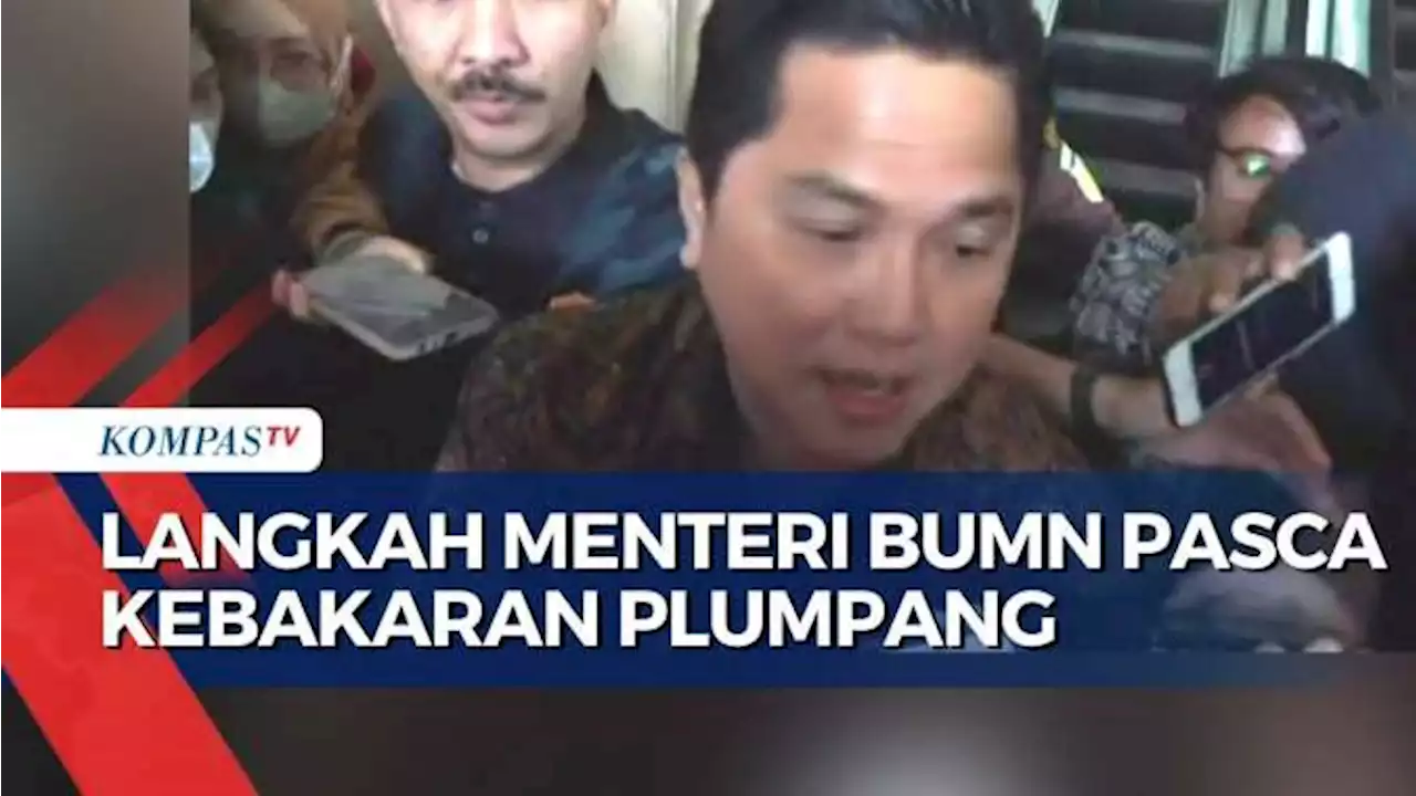 Menteri BUMN, Erick Thohir dan Pertamina Bahas Solusi Pasca-Kebakaran Depo Plumpang