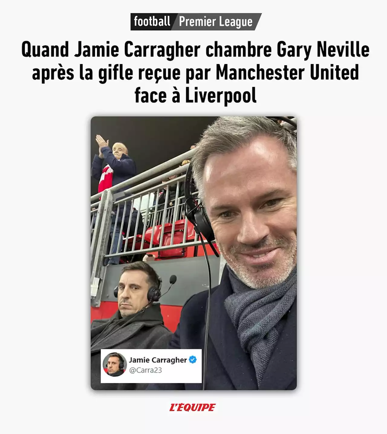 Carragher a chambré Neville après la gifle reçue par Manchester United face à Liverpool