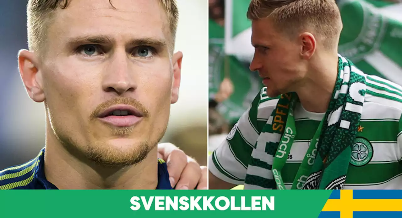 SVENSKKOLLEN: Starfelt kan lämna Celtic: 'Engelska klubbar tittar på honom'