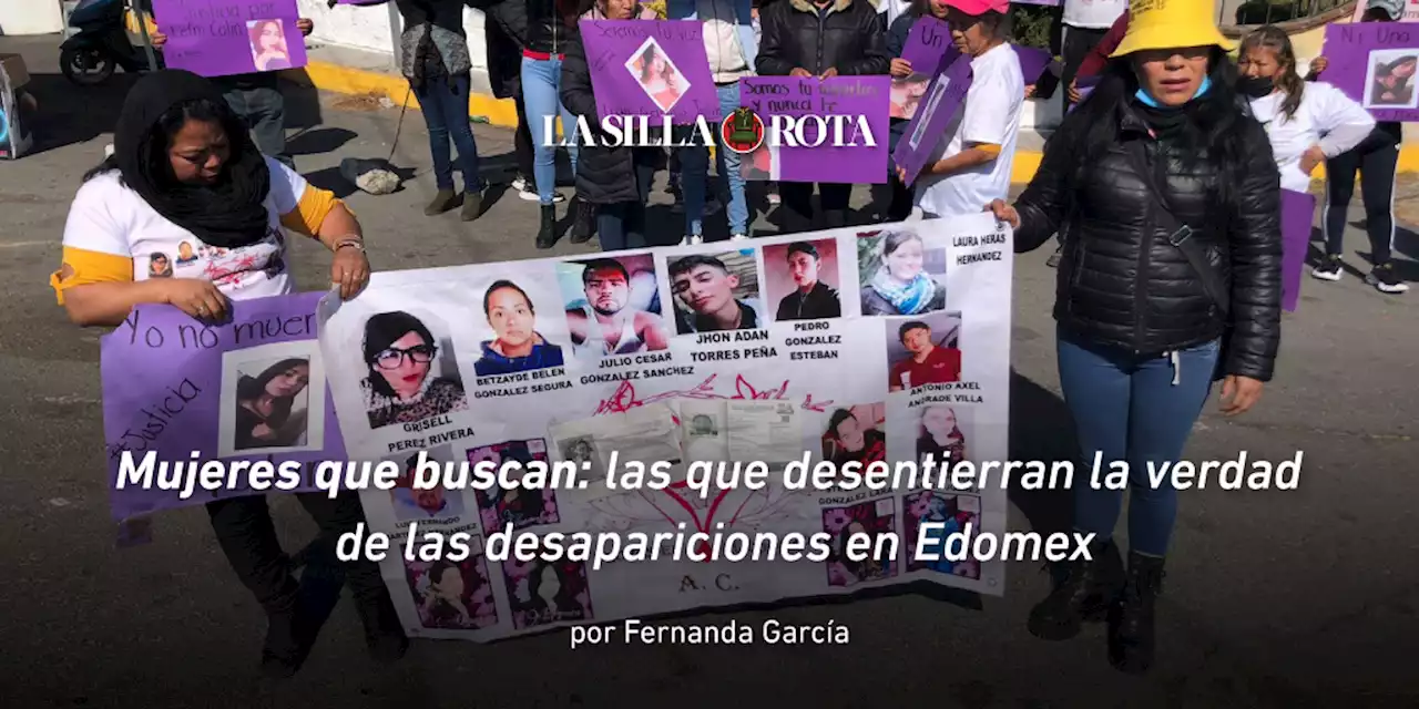 Mujeres que buscan: las que desentierran la verdad de las desapariciones en Edomex