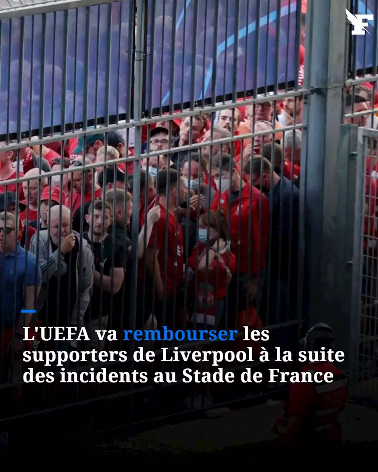 Incidents au Stade de France: l'UEFA va rembourser les supporters de Liverpool