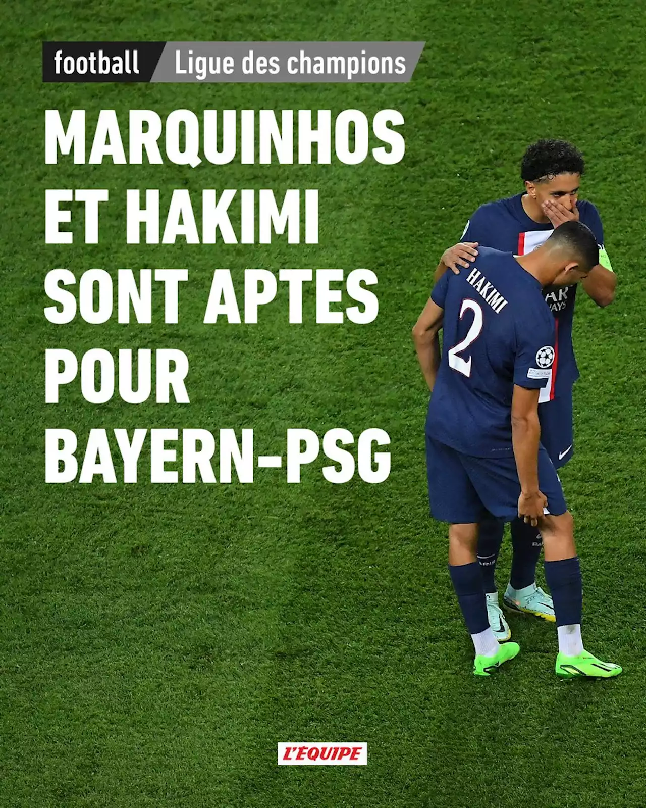 Marquinhos et Hakimi sont aptes pour Bayern-PSG