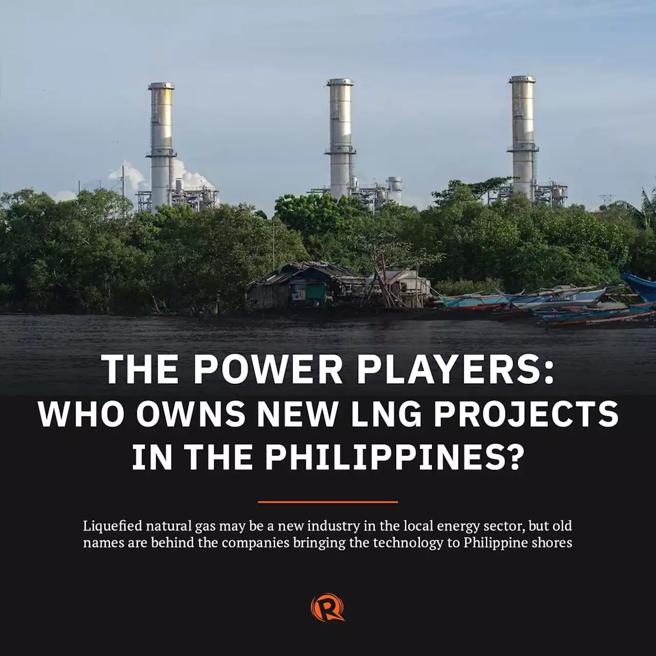 The power players: Who owns new LNG projects in the Philippines?