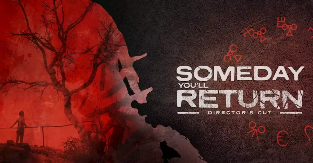 Someday You'll Return: Director’s Cut Is Now Out For PlayStation