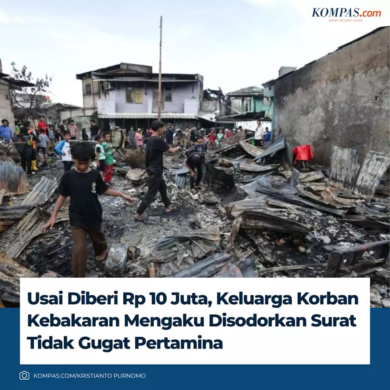 Usai Diberi Rp 10 Juta, Keluarga Korban Kebakaran Mengaku Disodorkan Surat Tidak Gugat Pertamina