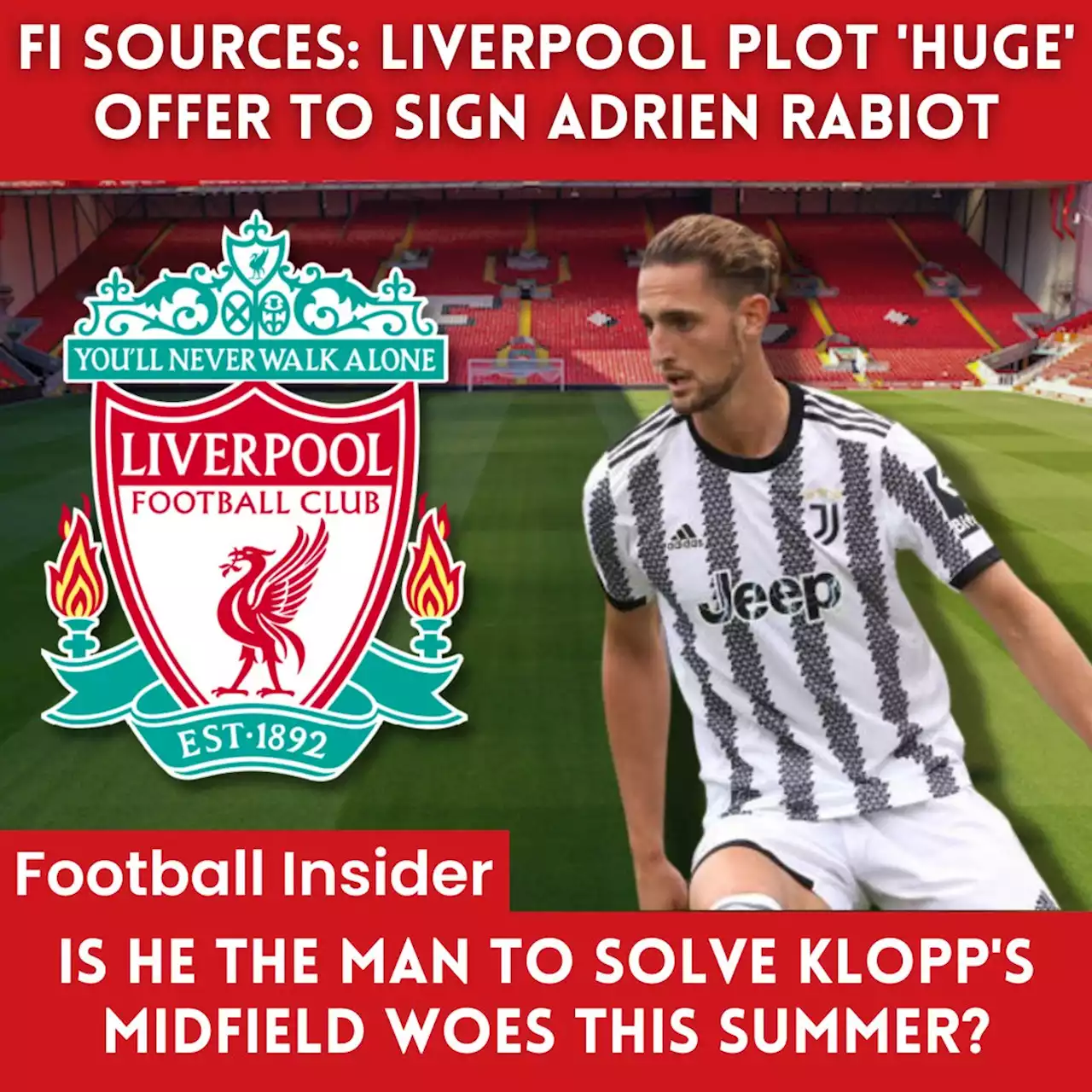 Liverpool plot Adrien Rabiot offer as three arrivals expected - Sources