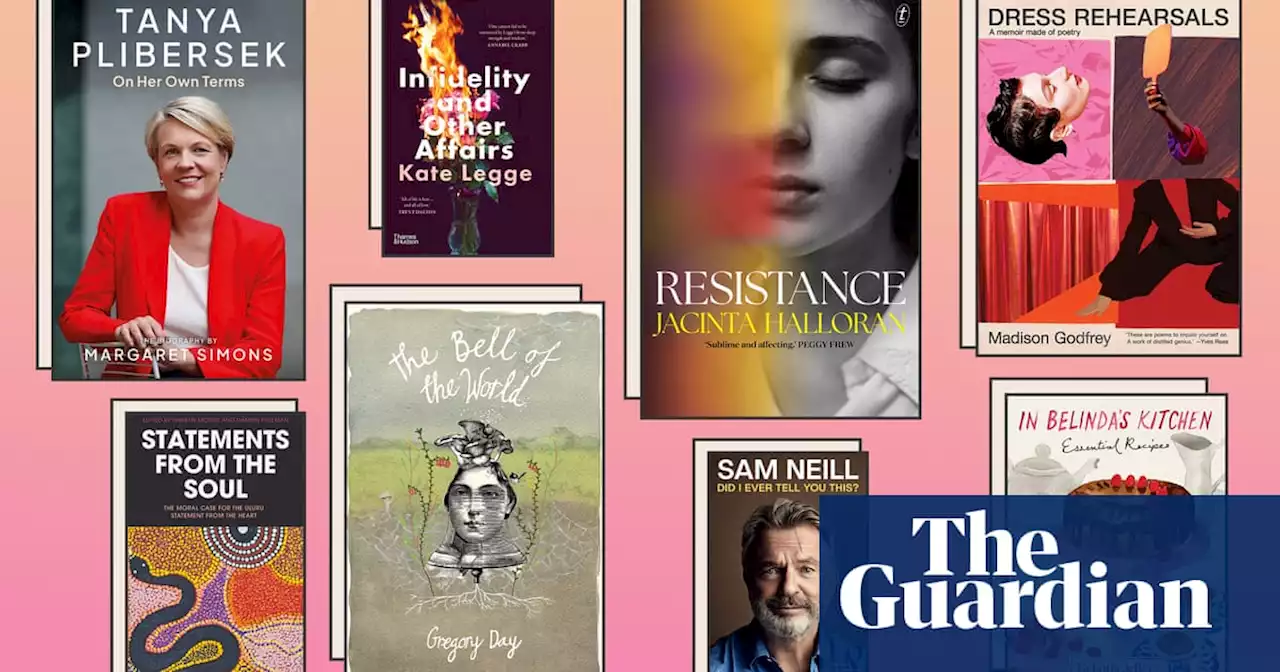 ‘Sensual’, ‘revelatory’, ‘delicious’: the best Australian books out in March