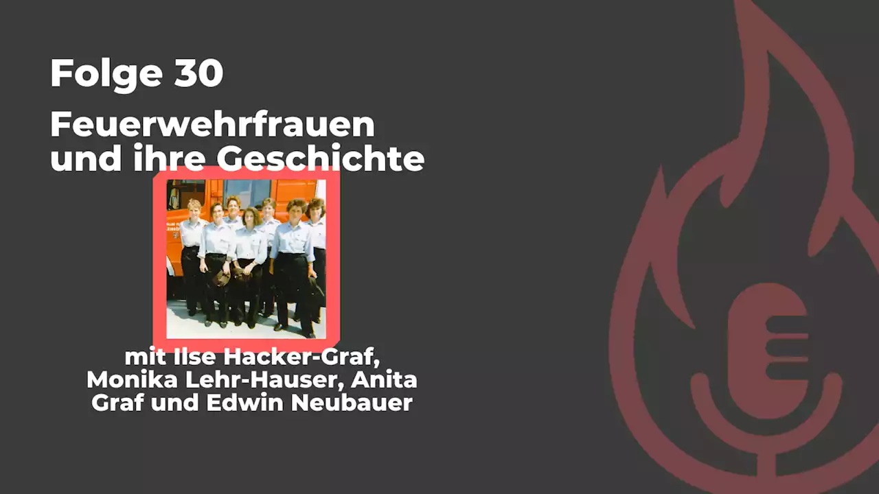 Feuerwehr-Podcast Folge 30: Feuerwehrfrauen und ihre Geschichte